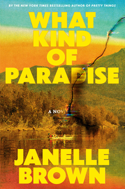 What Kind of Paradise (Book Cover) Book cover of What Kind of Paradise by Janelle Brown