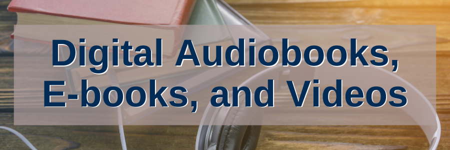 Audiobooks and ebooks