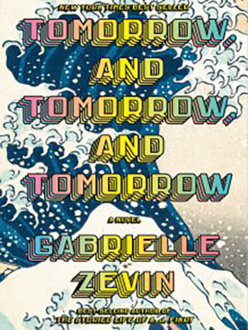 Cover of Tomorrow and Tomorrow and Tomorrow by Gabrielle Zevin