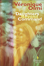 Cover of Daughters Beyond Command by Véronique Olmi