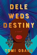 Cover of Dele Weds Destiny by Tomi Obaro