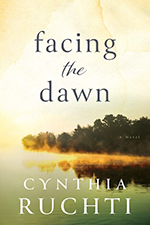 Cover of Facing the Dawn by Cynthia Ruchti
