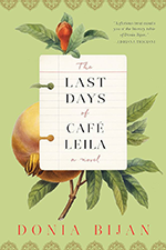 Cover of The Last Days of Cafe Leila by Donia Bijan