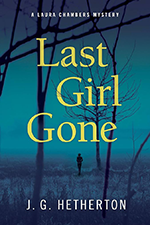 Cover of Last Girl Gone by J.G. Hetherton