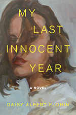 Cover of My Last Innocent Year by Daisy Alpert Florin
