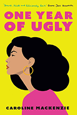 Cover of One Year of Ugly by Caroline Mackenzie