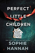 Cover of Perfect Little Children by Sophie Hannah