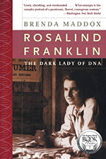 Cover of Rosalind Franklin: The Dark Lady of DNA by Brenda Maddox