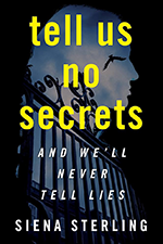 Cover of Tell Us No Secrets by Siena Sterling