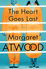 Cover of The Heart Goes Last by Margaret Atwood