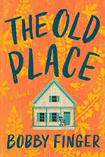 Cover of The Old Place by Bobby Finger