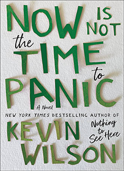 Cover of Now is Not the Time to Panic by Kevin Wilson