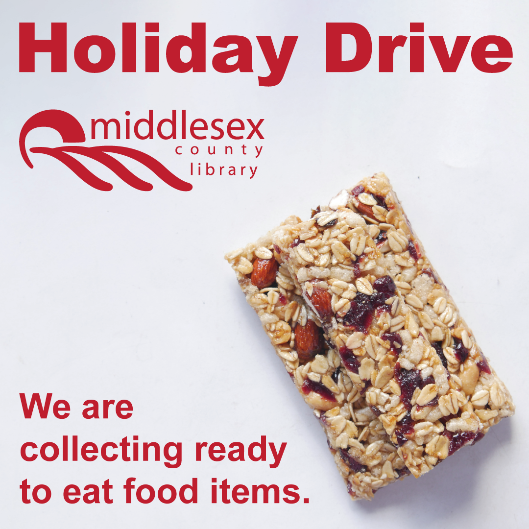 A photo of small pile of unwrapped granola bars on a plain background. Text reads "Holiday Drive.  We are collecting ready to eat food items". Also features the Middlesex County Library logo.