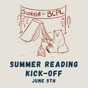 Image of Forrest the Bear sitting at a campsite with a book-tent next to him. 'Summer reading Kick-Off, June 5th"