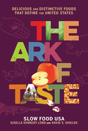 The Ark of Taste : delicious and distinctive foods that define the United States