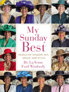 My Sunday best : pearls of wisdom, wit, grace, and style