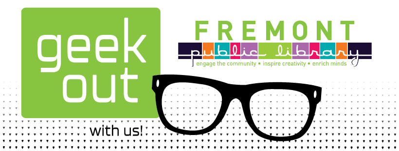 Text Geek Out With Us with image of glasses from the cover of March-May 2024 Fremont Public Library Newsletter