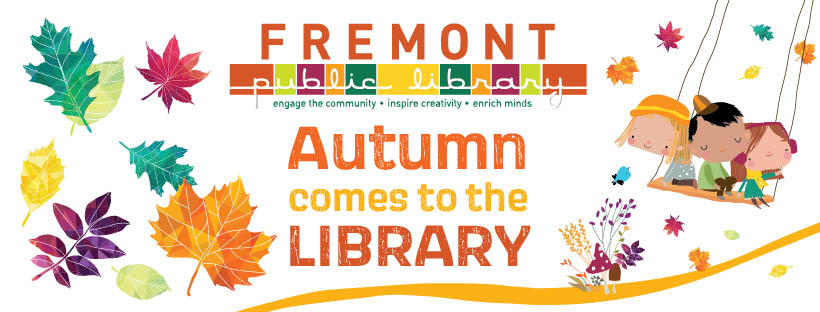 Fremont Public Library logo with colorful leaves and three kids on a swing with the words Autumn comes to the Library
