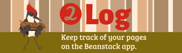 Step 2. Log. Keep track of your pages on the Beanstack app.
