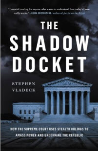 Order a copy of The Shadow Docket