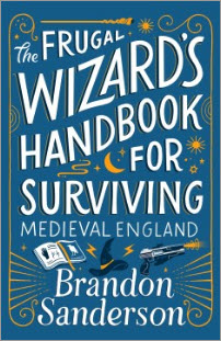 Hold a copy of The Frugal Wizard's Handbook for Surviving Medieval England