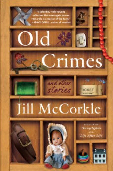 Old Crimes: And Other Stories by Jill McCorkle