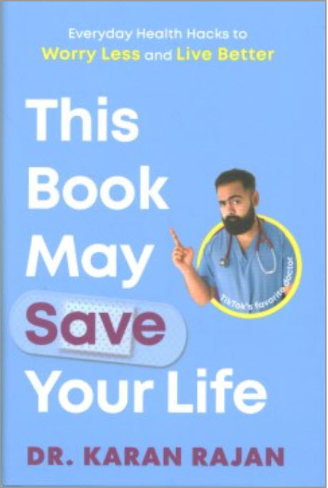 This Book May Save Your Life by Karan Rajan, Dr.
