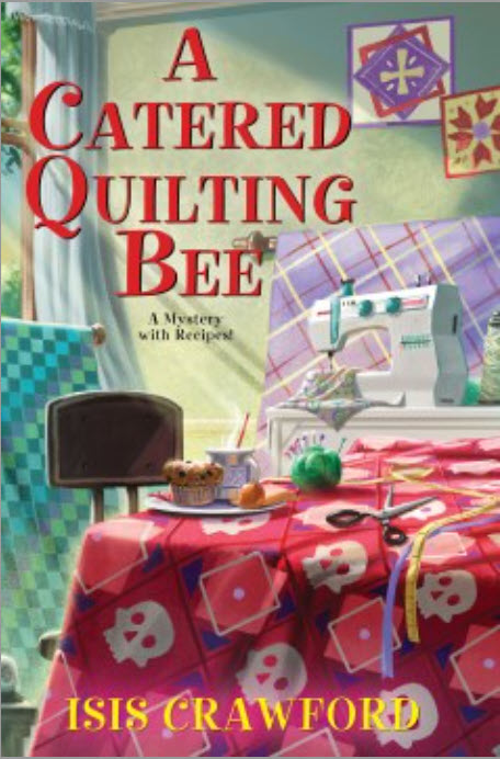 A Catered Quilting Bee by Isis Crawford