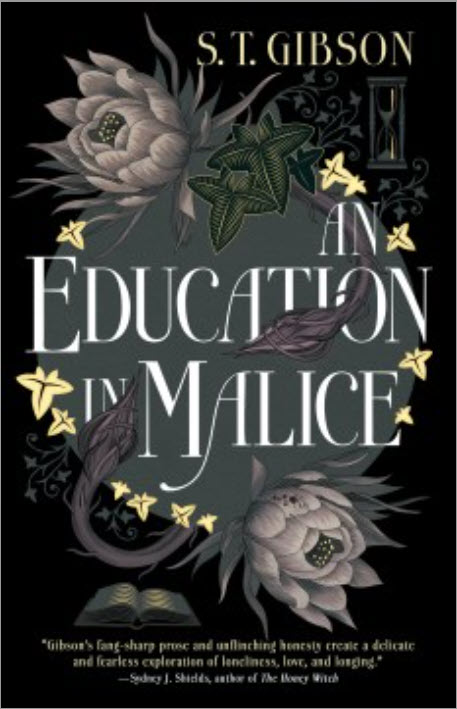 An Education in Malice by S. T. Gibson