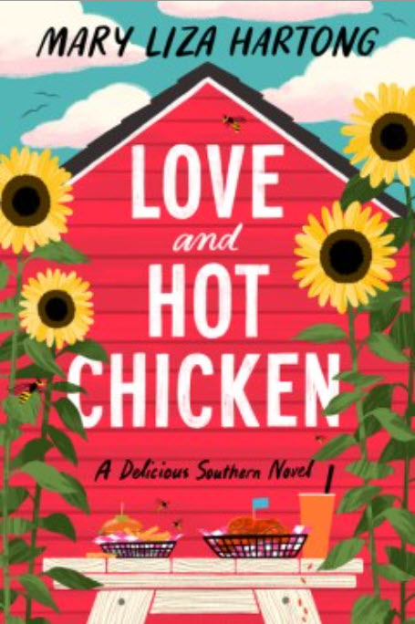 Love and Hot Chicken by Mary Liza Hartong