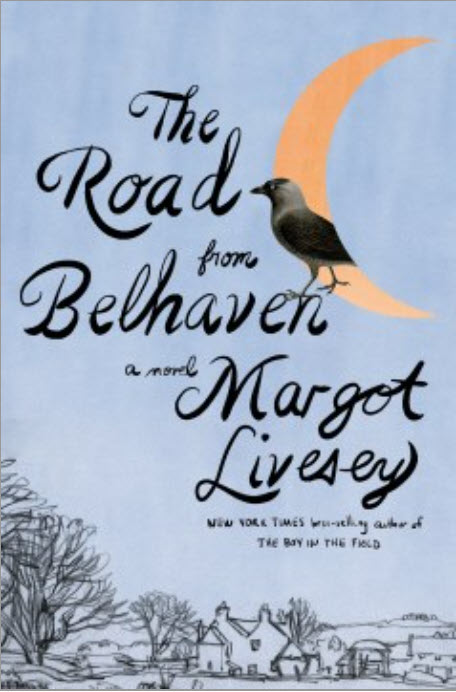 The Road from Belhaven by Margot Livesey