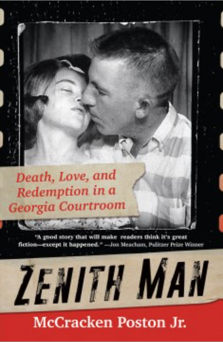 Zenith Man: Death, Love, and Redemption in a Georgia Courtroom by McCracken Poston