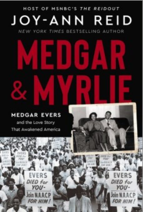 Medgar & Myrlie: Medgar Evers and the Love Story That Awakened America by Joy-Ann Reid