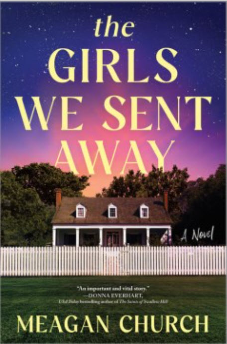 The Girls We Sent Away by Meagan Church 