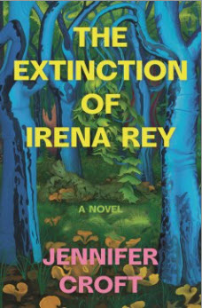 The Extinction of Irena Rey by Jennifer Croft 