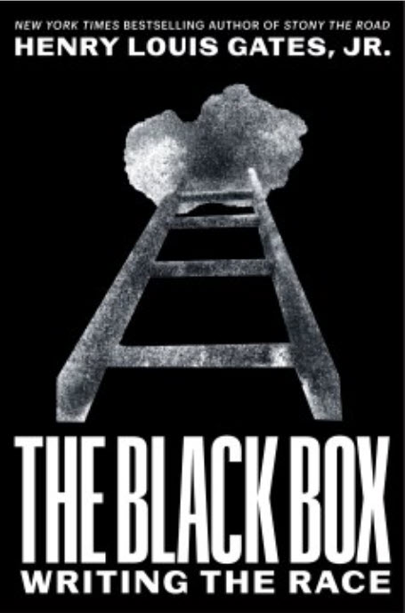 The Black Box: Writing the Race by Henry Louis Gates