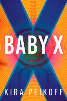 Baby X by Kira Peikoff 