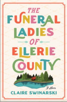 The Funeral Ladies of Ellerie County by Claire Swinarski 