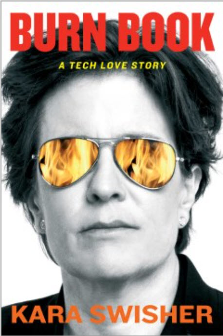 Burn Book: A Tech Love Story by Kara Swisher