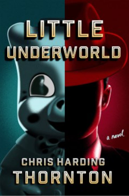 Little Underworld by Chris Harding Thornton 