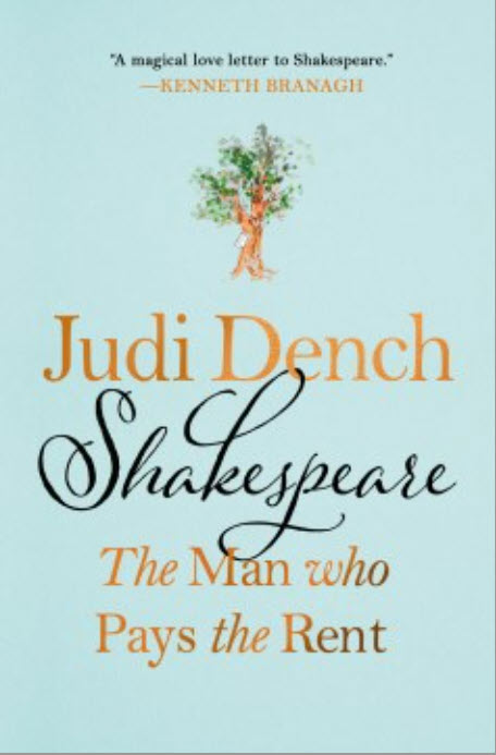 Shakespeare: The Man Who Pays the Rent by Judi Dench with Brendan O'Hea