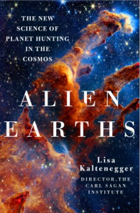 Alien Earths: The New Science of Planet Hunting in the Cosmos by Kaltenegger