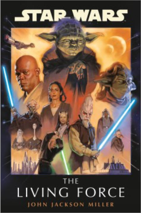 Star Wars the Living Force by John Jackson Miller