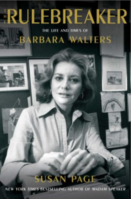 The Rulebreaker: The Life and Times of Barbara Walters by Susan Page