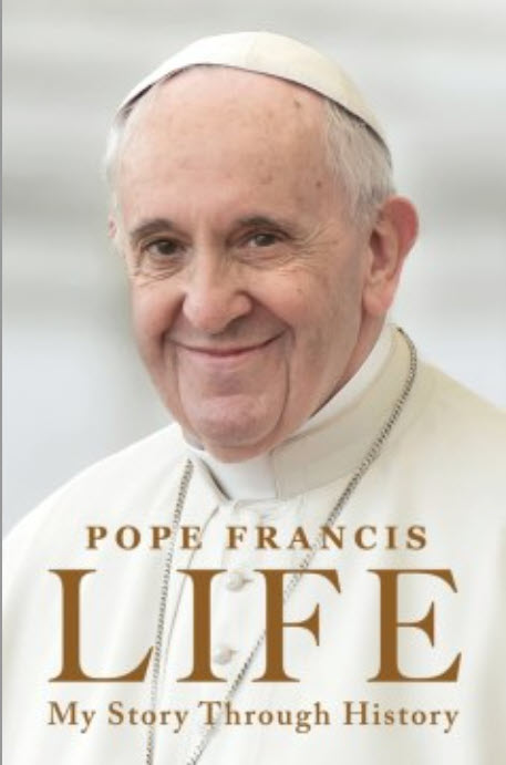 Life: My Story Through History by Pope Francis
