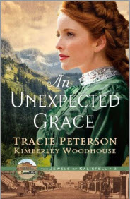 An Unexpected Grace by Tracie Peterson and Kimberley Woodhouse
