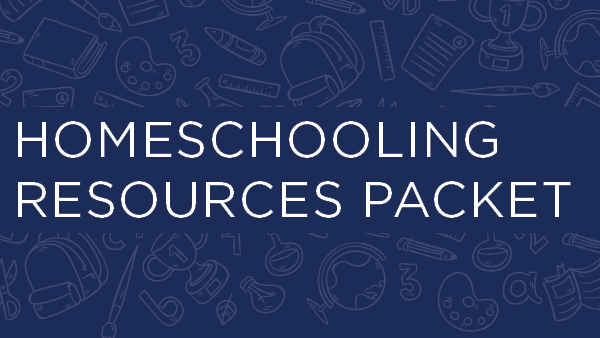 Click to download our Homeschooling Resources Packet