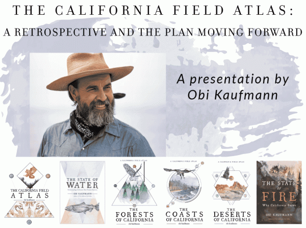 The California Field Atlas: A presentation by Obi Kaufmann